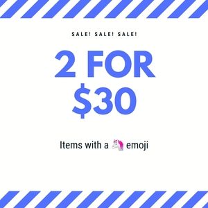 🦄 SALE!! 2 FOR $30 🦄